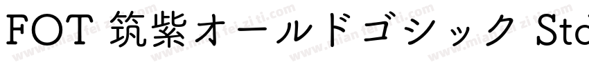 FOT 筑紫オールドゴシック Std B字体转换